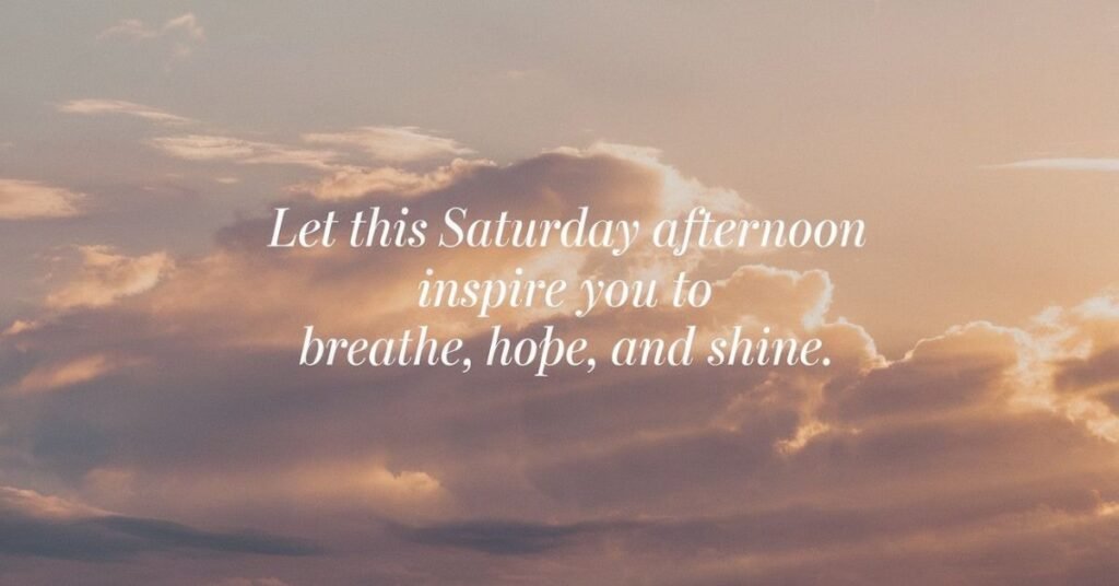 Saturday afternoon blessed