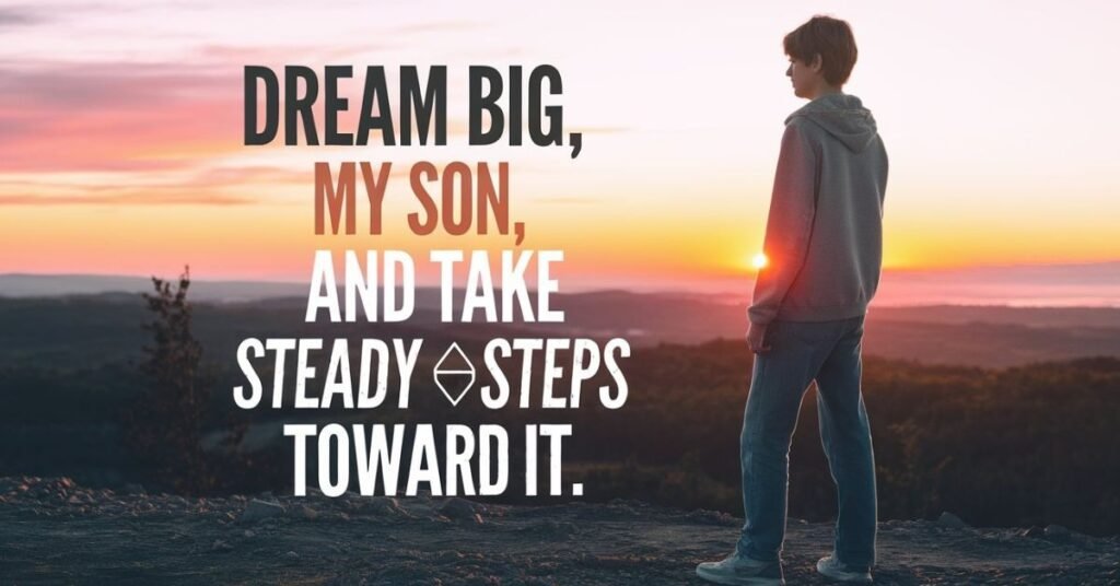 Motivational Quotes for Son from Mother