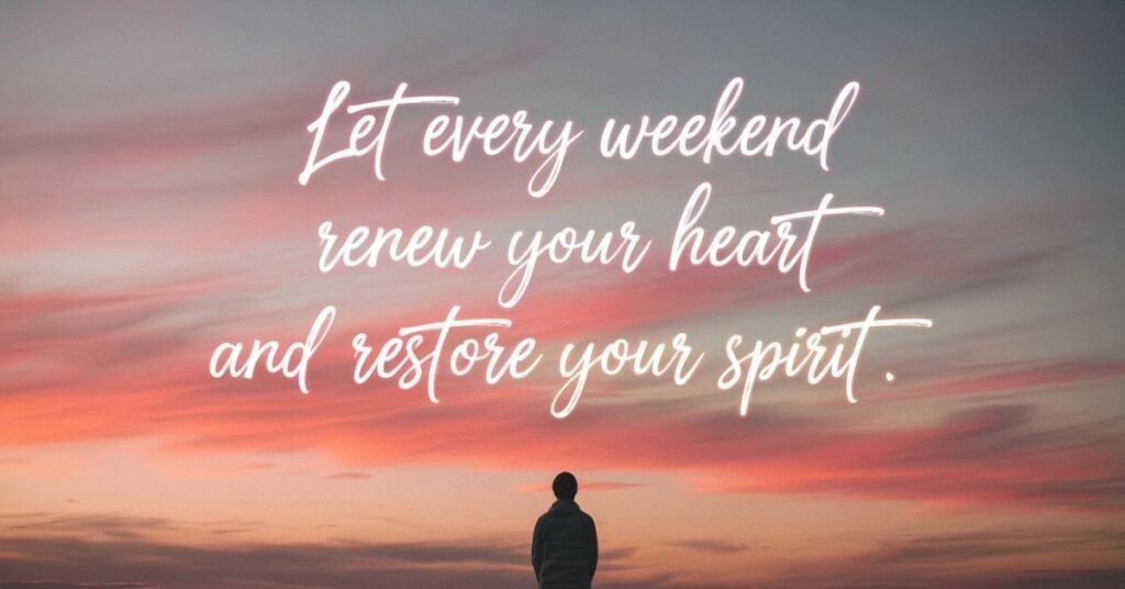 Weekend Blessings and Prayers