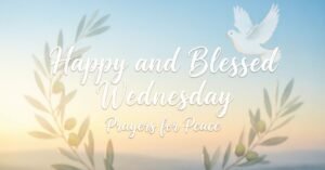 Happy and Blessed Wednesday Prayers