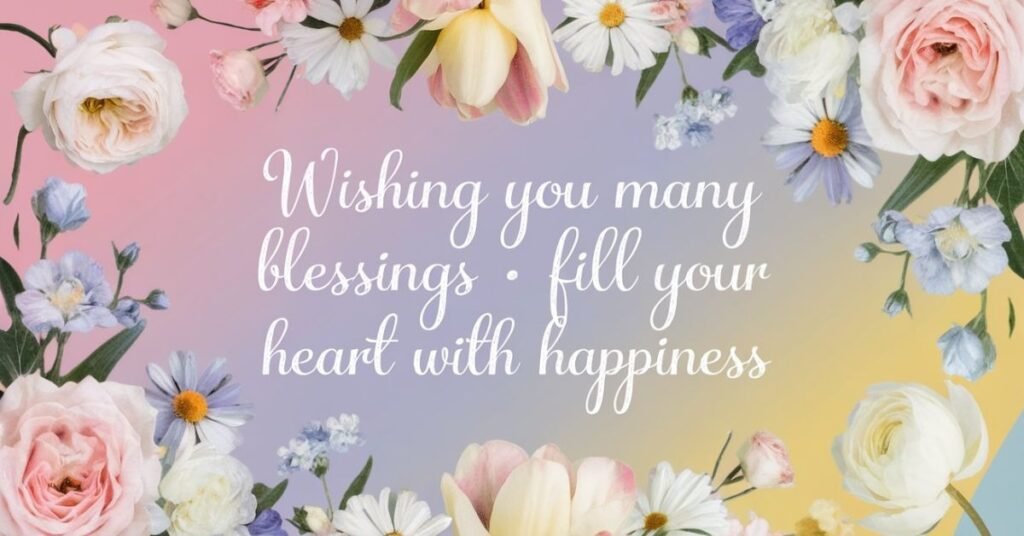 Wishing You Many Blessings