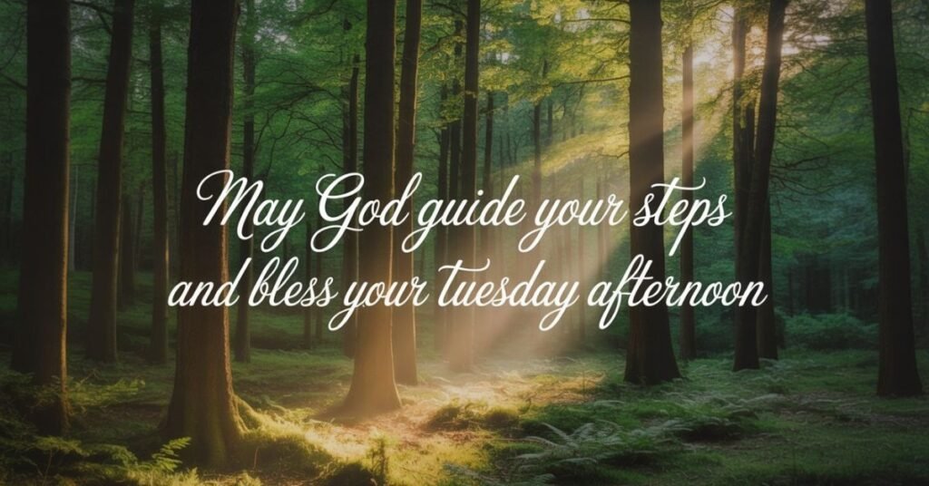 Good Afternoon Tuesday Blessings